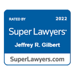 Rated by Super Lawyers - Jeffrey R. Gilbert - 2022 - Superlawyers.com